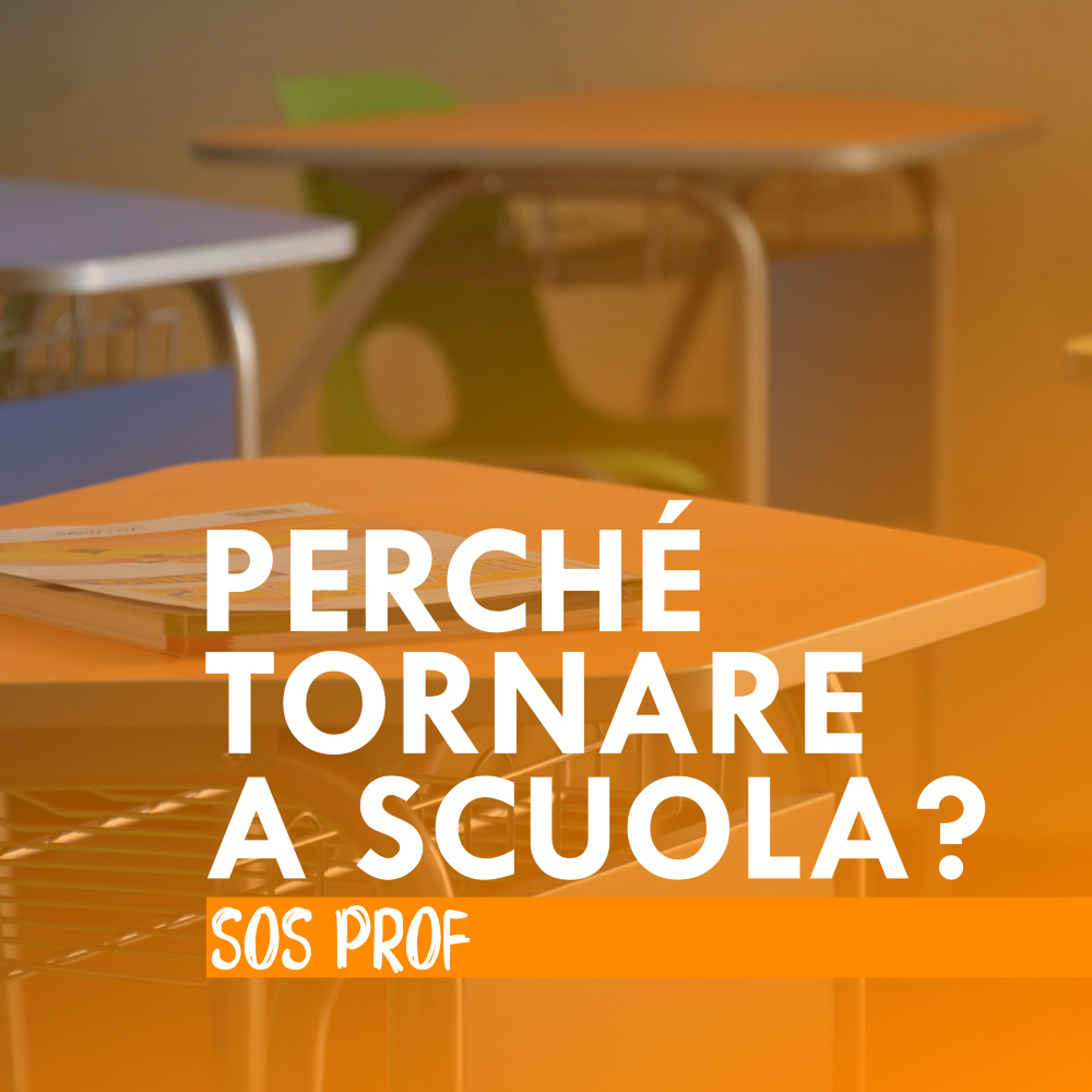 Perché tornare a scuola?