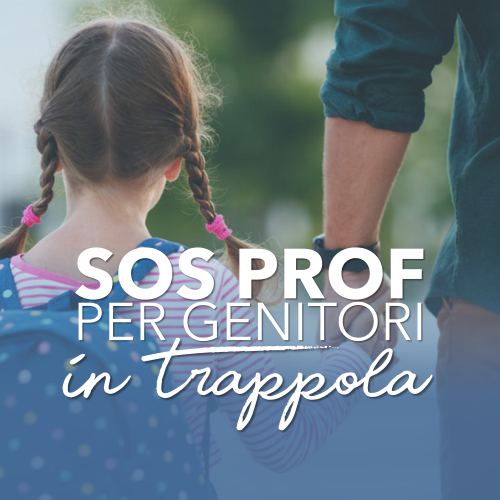 SOS Prof per genitori in trappola