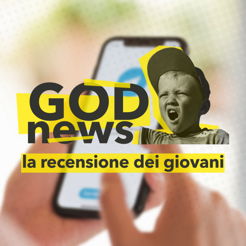 GOD news – la recensione dei giovani