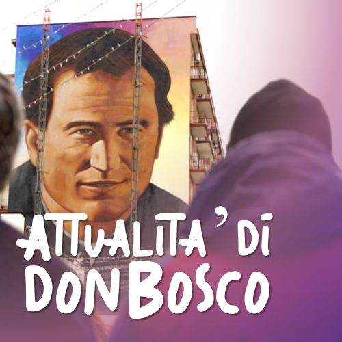 Attualità di don Bosco