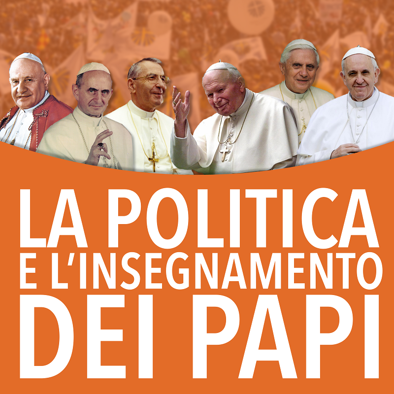 La politica e l’insegnamento dei Papi